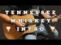 Tennessee whiskey intro lesson  tutorial chris stapleton