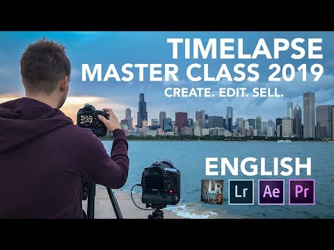 TIMELAPSE MASTER CLASS 2019 - Create, Edit and Sell Content Online