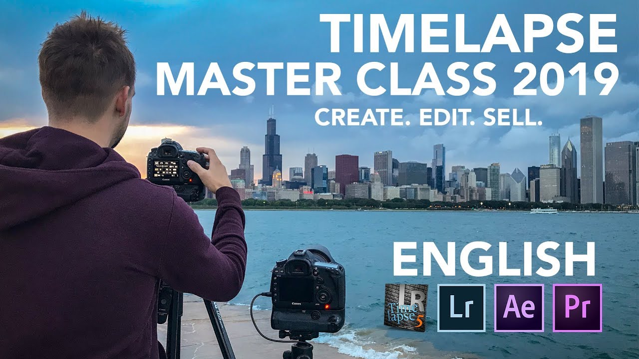TIMELAPSE MASTER CLASS 2019 - Create, Edit and Sell Content Online