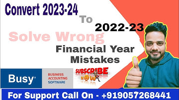 HOW TO SOLVE WRONGE FINANCIAL YEAR ISSUE IN BUSY ACCOUNTING SOFTWARE. CONVERT FINANCILA YEAR IN BUSY