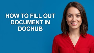 How to Fill Out Document In Dochub - AshleyHowTo