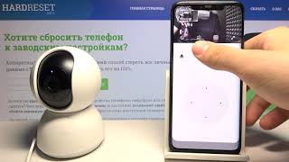 Как выполнить первоначальную настройку на Xiaomi Mi Home Security Camera 360° / Конфигурация