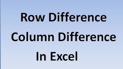 Row difference & Column difference in Excel