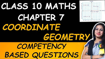 Competency Based Question | Class 10 Maths Chapter 7 Coordinate Geometry | CBSE Board Exam Important