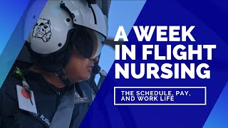 A Week in Flight Nursing. Details in the schedule and pay.
