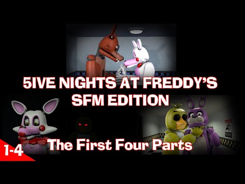 [SFM FNAF] Tony Crynight's FNAF Part 1-4 - The First Four Parts
