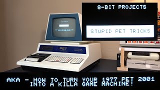 Stupid Pet Tricks - Turn your 1977 commodore PET 2001 computer into a killa game machine!