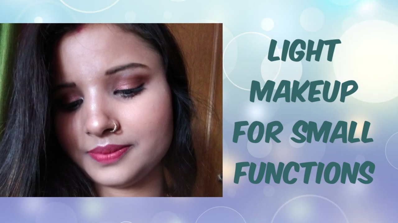 How to do light makeup/ makeup for small event or small functions