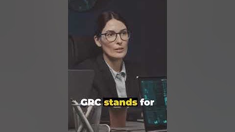 Why GRC Matters in Cybersecurity