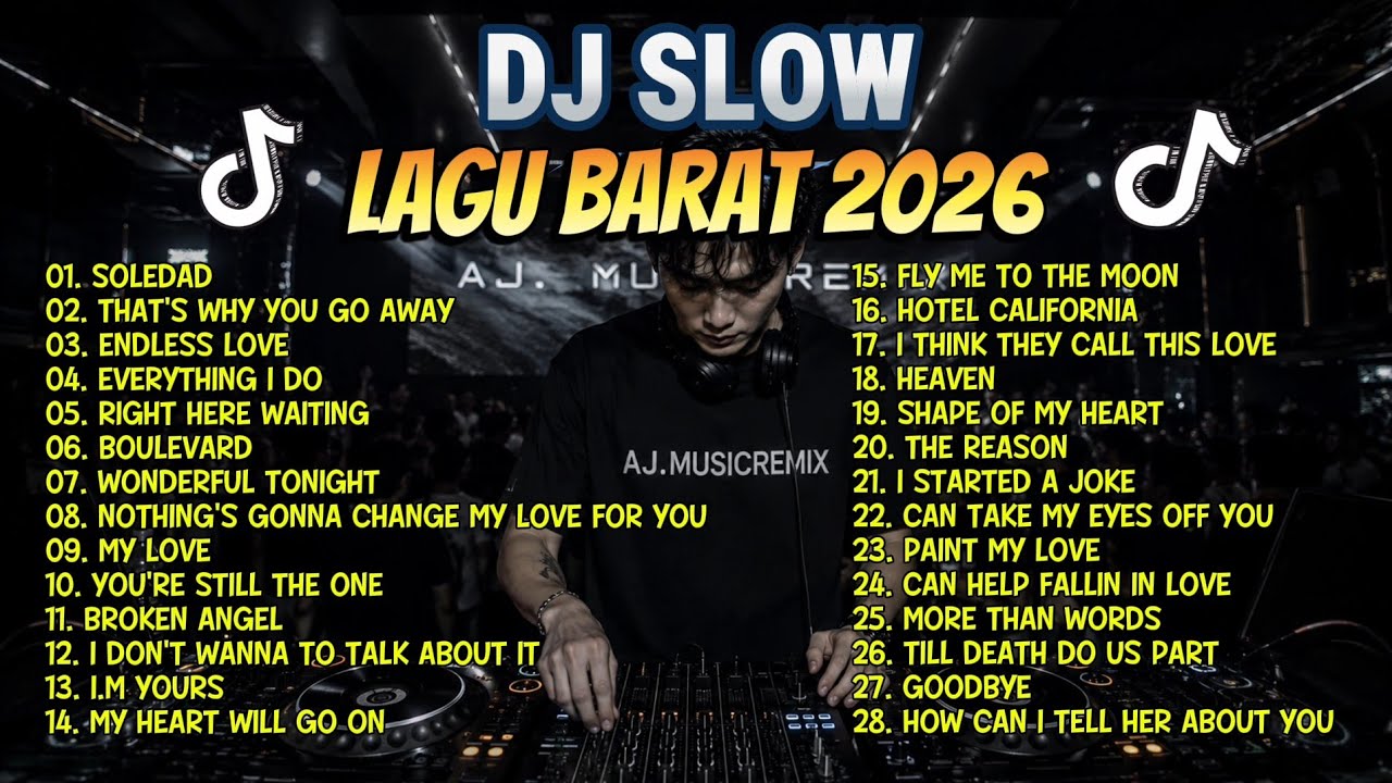 DJ Slow Love Songs 2026 🎧 Lagu Barat Galau \u0026 Romantis Terbaik TikTok Viral | Relaxing DJ Remix