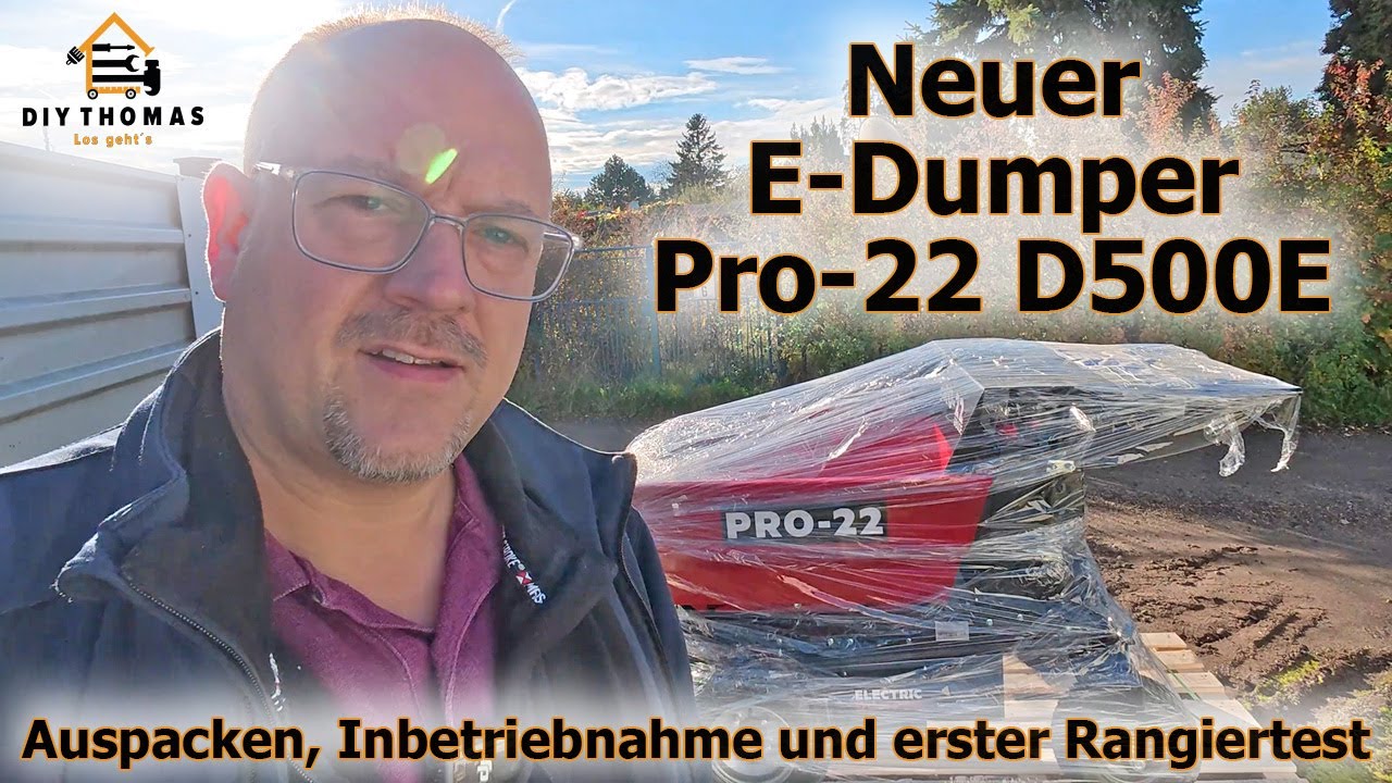 Neuer E-Dumper ist angekommen - Auspacken, Inbetriebnahme und erster Rangiertest des Pro-22 D500E