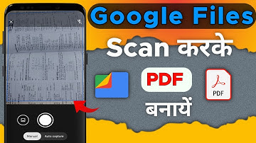 Files Scan by Google - New Scan Document to PDF Feature with AI for Android | From Images to PDF