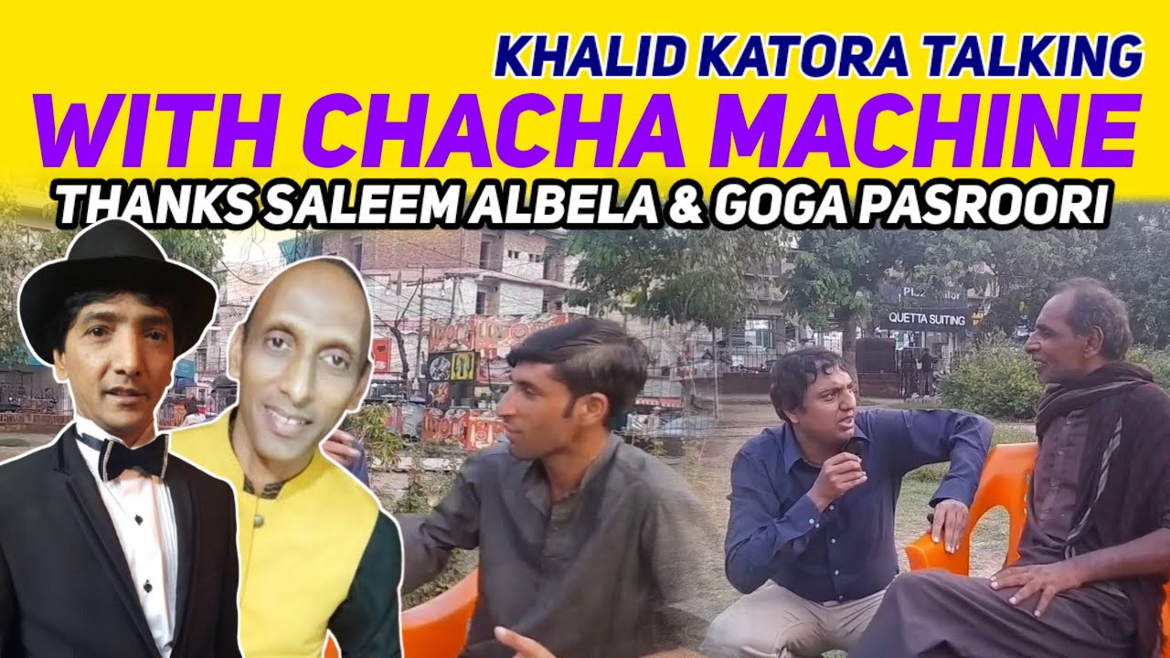 Khalid Katora talking with Chacha Machine Special appearance Saleem ...