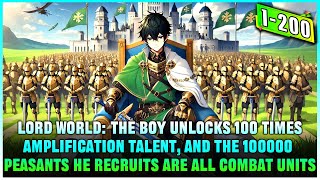 100x Amplification From A Shabby Cabin He Recruits 100000 Warriors And Forges A Mighty Empire
