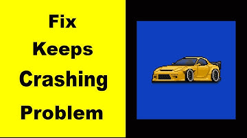 Fix Pixel Car Racer App Keeps Crashing | Fix Pixel Car Racer App Keeps Freezing | PSA 24