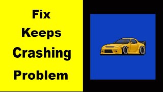 Fix Pixel Car Racer App Keeps Crashing | Fix Pixel Car Racer App Keeps Freezing | PSA 24 screenshot 3