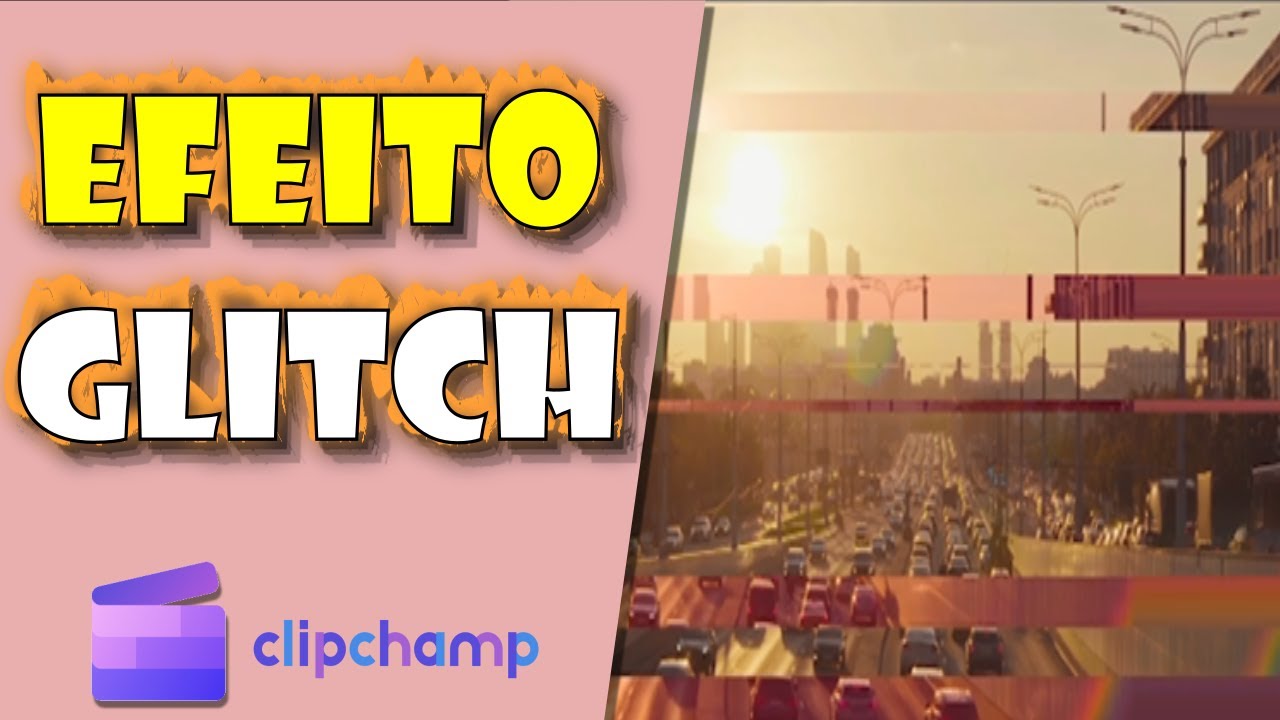 Como Fazer o Efeito Glitch no Clipchamp - YouTube