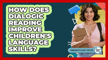 How Does Dialogic Reading Improve Children