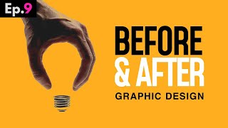 Before & After Graphic Design Ep9 (‘Space’ Is A SECRET Weapon)