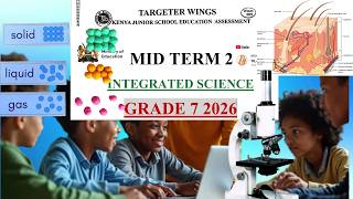 TARGETER 005 GRADE 7 2026 INTEGRATED SCIENCE | KNEC EXAMS GRADE 7 | GRADE 7 EXAM PAPERS | STEM Profile