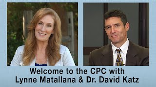 Welcome to the CPC with Lynne Matallana and Dr. David Katz
