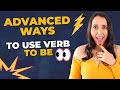 Advanced Ways To Use Verb TO BE in Conversations - Grammar in Use