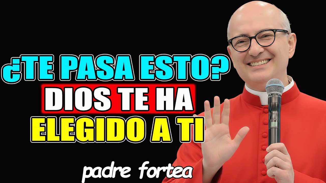 5 Señales de que Eres Uno de los Elegidos de Dios — ¡Y Pensaste que Era Algo Malo!-Padre Fortea 2026