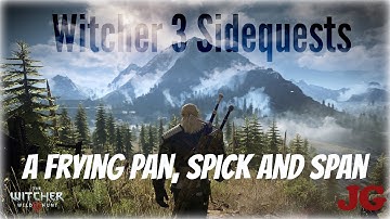 The Witcher 3: Wild Hunt - A Frying Pan, Spick and Span Side Quest Walkthrough Gameplay.