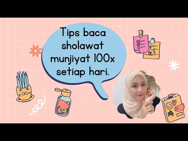 Tips baca 100x Sholawat Munjiyat setiap hari. class=