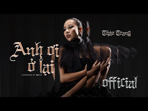 Video Anh Ơi Ở Lại | Kỳ Đà Hoa - Thảo Trang | The Masked... - youtube
