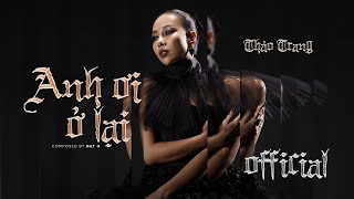 Anh Ơi Ở Lại | Kỳ Đà Hoa - Thảo Trang | The Masked Singer Việt Nam |  MUSIC VIDEO