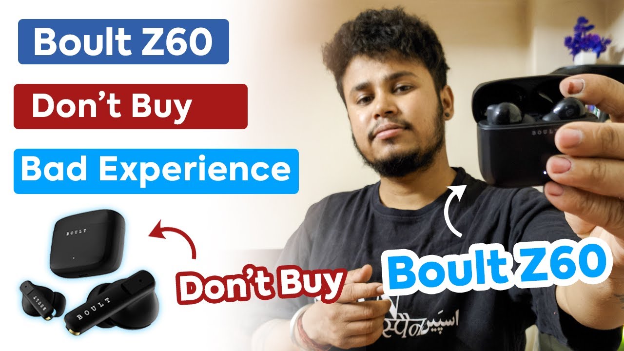 Boult Z60 Earbuds | Bad Experience |Don't Buy Before Watch | Is it Really worth it Under ₹1000? 2024