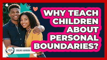 Why Teach Children About Personal Boundaries?