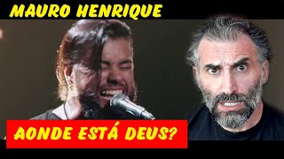 Aonde Está Deus? "ao vivo" | Mauro Henrique - first time reaction @MauroHenriqueYoutub