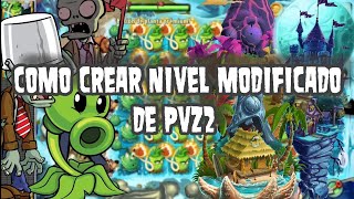 Como crear niveles modificados de pvz 2
