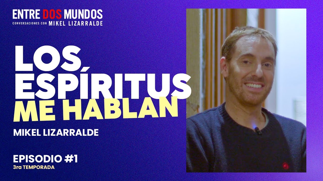 LA VERDAD DETRÁS de Entre Dos Mundos: mediumnidad, dolor y felicidad con Mikel