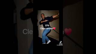 EFN-Clean Version❤️ | Credits to: Aregmented