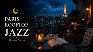 Paris Rooftop Jazz - Moonlit Terrace for Reading & Relaxing - Cozy Rain Above the City
