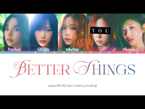 aespa (에스파) “Better Things” - You As A Member [5 Members Ver.] (Karaoke with Backing Vocals)