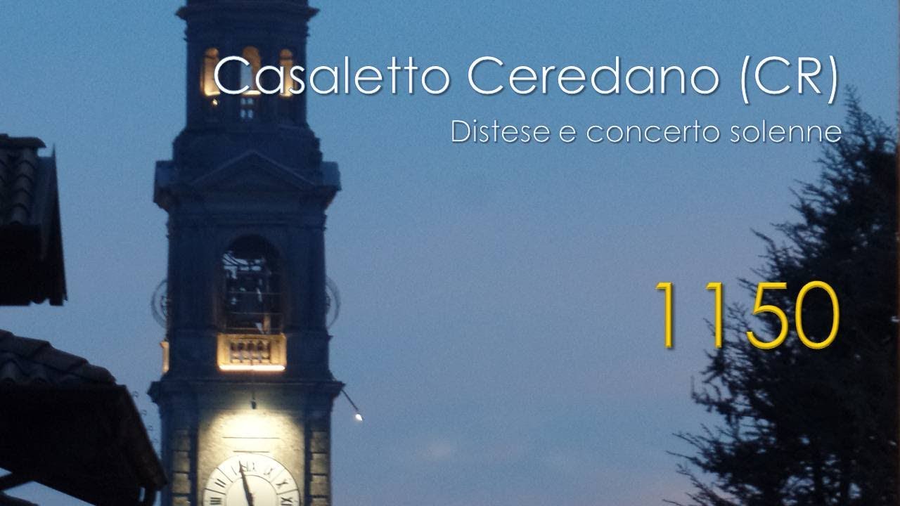 Le campane di Casaletto Ceredano (CR) - Distese e concerto - Video 1150°
