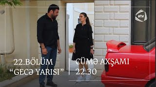 Gecə Yarısı 22. Bölüm Final