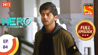 Hero - Gayab Mode On - Ep 84 - Full Episode - 1st April, 2021