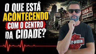 O Que Está Acontecendo Com O Centro De Anápolis?