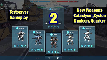 War Robots Testserver New Weapons Cataclysm & Cyclone, Nucleon & Quarker
