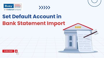 Tips to Set Default Account in Bank Statement Import (English) | BUSY | Import Bank Statement