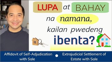 SALE OF AN INHERITANCE | EXTRAJUDICIAL SETTLEMENT OF ESTATE / AFFIDAVIT OF SELF-ADJUDICATION W/ SALE