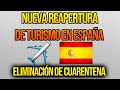 ✈️ELIMINACIÓN DE CUARENTENA A VIAJEROS QUE LLEGUEN A ESPAÑA🇪🇸