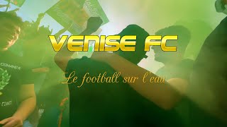 VENICE FC : FOOTBALL ON WATER