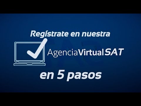 ¡En solo 5 pasos regístrate en la Agencia Virtual SAT!