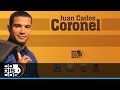 Y tu no ests juan carlos coronel  audio